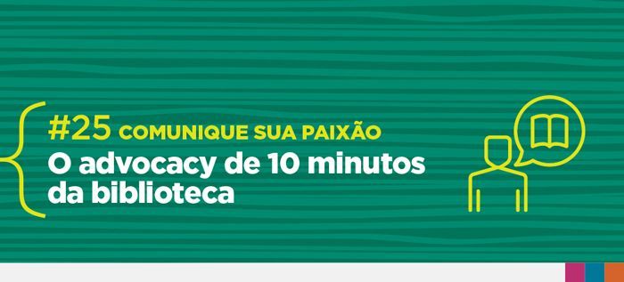 O Advocacy de 10 minutos da biblioteca #25