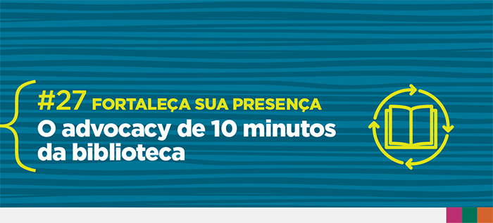 O Advocacy de 10 minutos da biblioteca #27