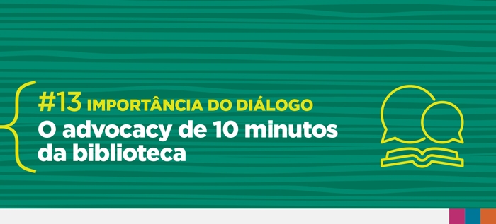 O Advocacy de 10 minutos da Biblioteca #13