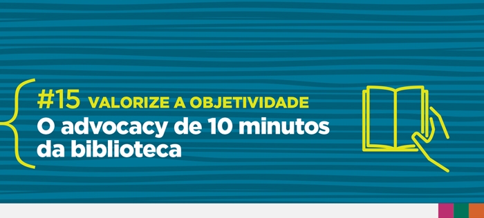 O Advocacy de 10 minutos da Biblioteca #15